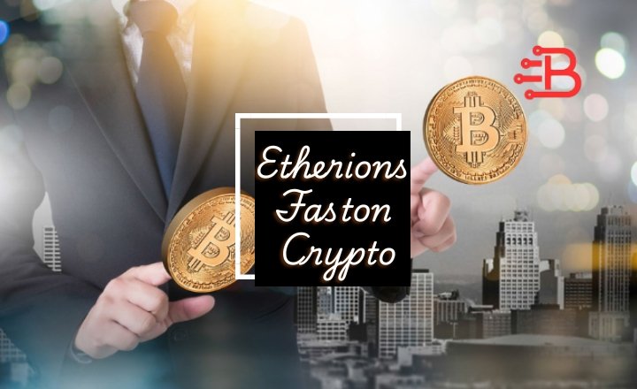 The Ecosystem of Etherions Faston Crypto